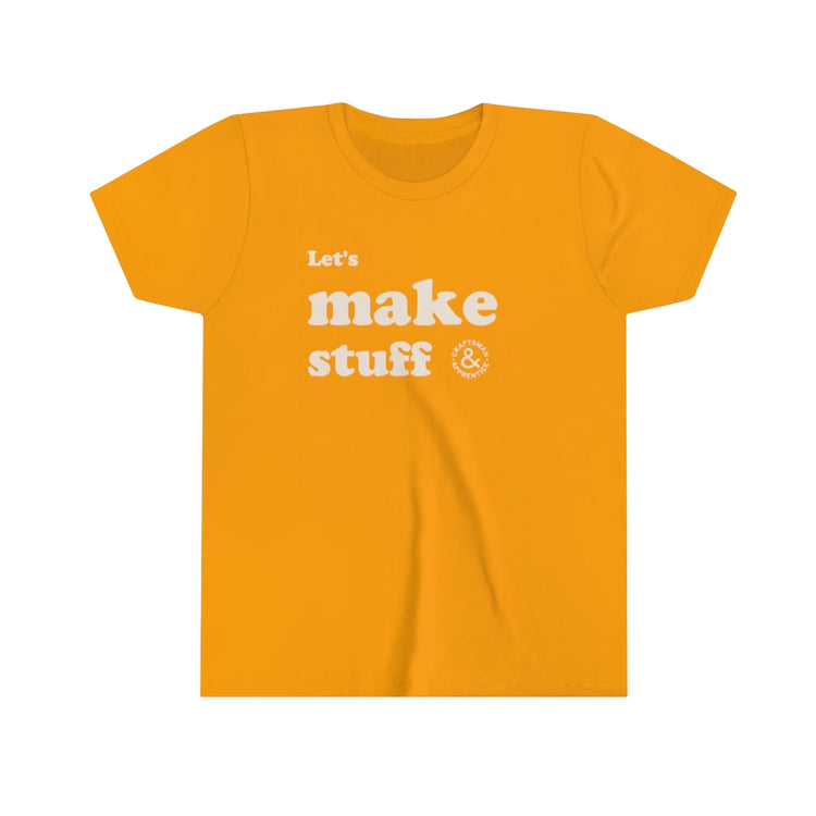 Kids "Let's Make Stuff" T Shirt