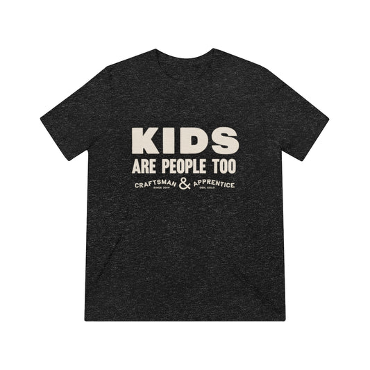 Kids are People Too Shirt